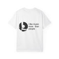 Music Lover T-Shirt — "i like music more than people" Graphic Tee