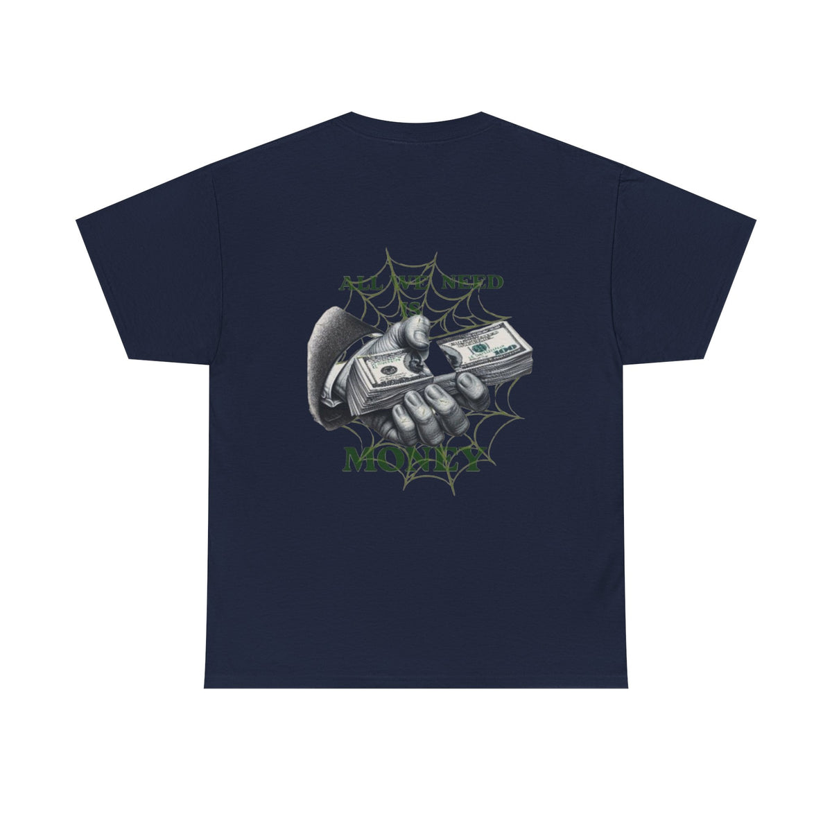 Money Vibes T-Shirt — "All We Need Is Money" Graphic Tee