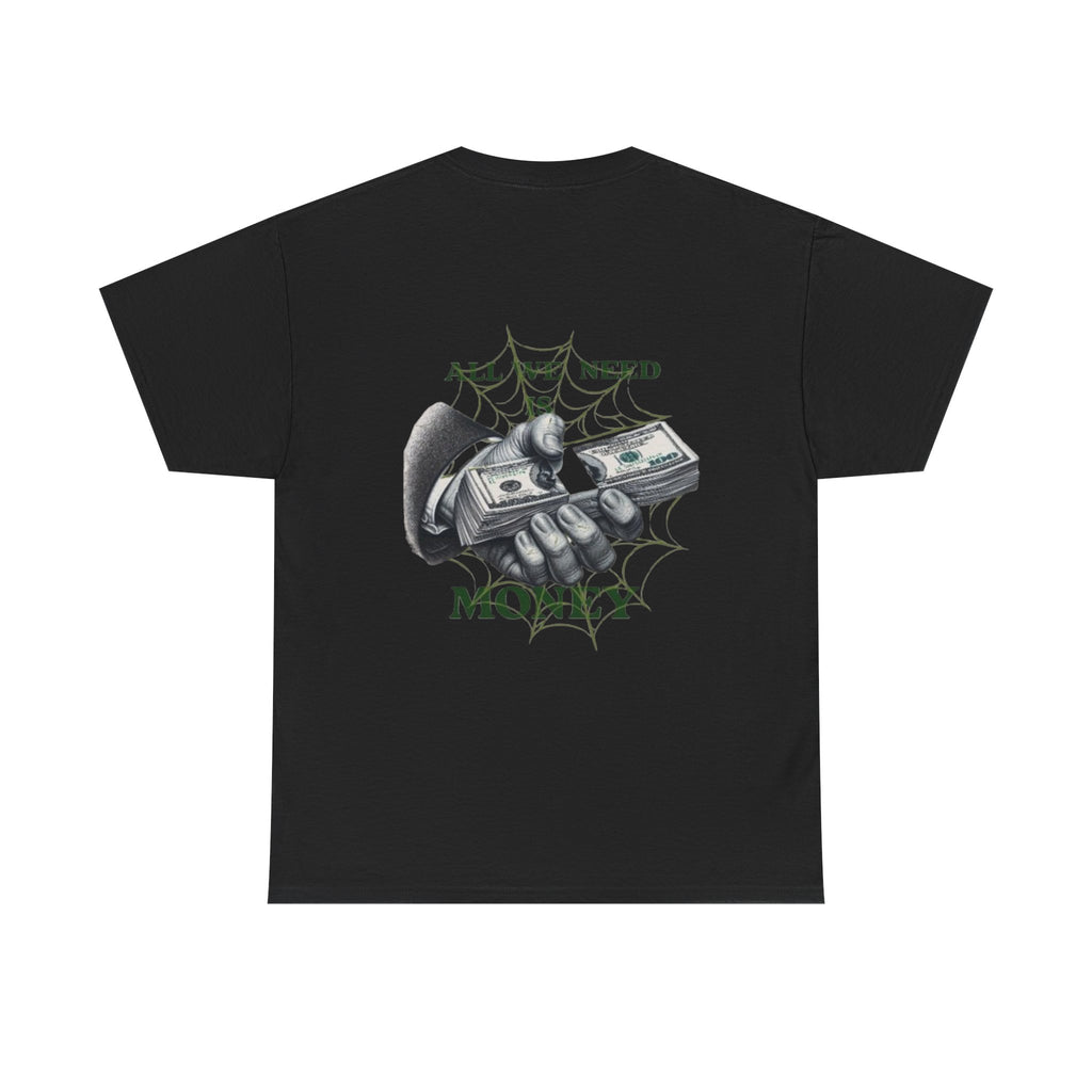 Money Vibes T-Shirt — "All We Need Is Money" Graphic Tee